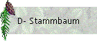 D- Stammbaum