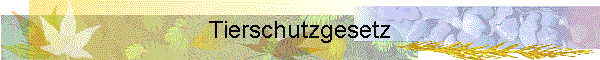 Tierschutzgesetz